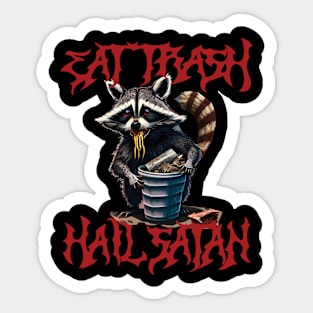 Eat Trash Hail Satan Sticker